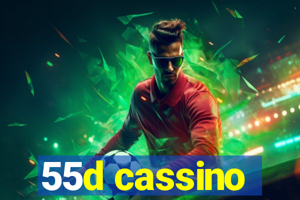 55d cassino